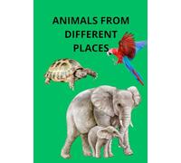ANIMALS FROM DIFFERENT PLACES