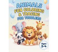 Animals Fun Coloring & Tracing For Toddlers: Happy Animals For Happy Toddlers