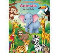 Animals Galore: A Toddler's First Coloring Adventure!