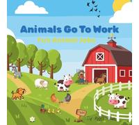 Animals Go To Work: Fun Animal Jobs