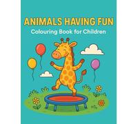 Animals Having Fun: Colouring Book for Children