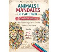 Animals i Mandales Per Acolorir: Anti-Estrès i Relaxació / Practica l'Atenció Plena /Mindfulness