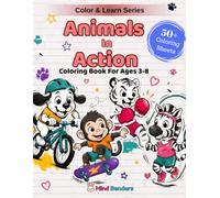 Animals in Action: A Fun Coloring & Learning Book Featuring 50+ Giggle-Packed Coloring Adventure for Curious Kids