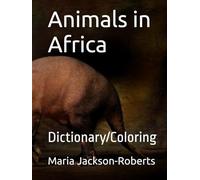 Animals in Africa: Dictionary/Coloring