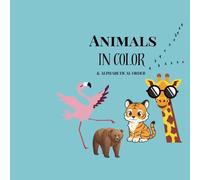 Animals in Color and Alphabetical Order: An A-Z Coloring book for Kids