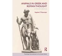 Animals in Greek and Roman Thought: A Sourcebook
