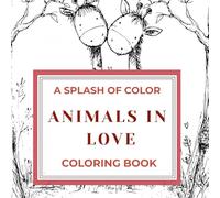 Animals In Love:: A Cozy Valentines Day Coloring Book For Adults