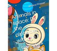 Animals in space: Do the alphabet with me: Coloring book