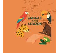 Animals in the Amazon Rainforest