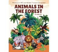 Animals In The Forest: Adventures in ABC Land Alphabet Tracing & Coloring Book