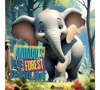 ANIMALS IN THE FOREST COLORING BOOK: ANIMALS IN THE FOREST
