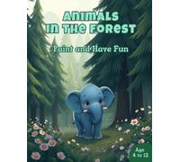 Animals in the Forest: Paint and Have Fun