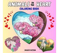 Animals in the heart - Coloring Book for Adults and Kids, Bold and Easy Designs for Relaxation with animals and hearts (Bold & Easy Coloring): coloring book