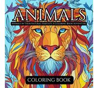 Animals in Their Natural Habitats: A Coloring Book Adventure