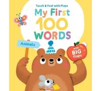 Animals (Libro di cartone) My First 100 Words Touch & Feel