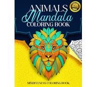 Animals Mandala Coloring Book | Teen Coloring Book with Animals: Mindfulness Coloring Book Pack - 100 Pages Coloring