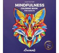 Animals - Mindfulness Coloring Book: 50 Beautiful Animal Designs + 50 Meditation Exercises for Stress Relief | Adult Art Therapy