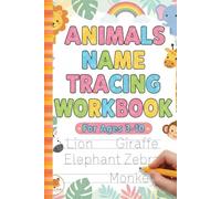 Animals Name Tracing Workbook: Fun Handwriting Practice for Kids Ages 3-10 | Learn to Write Animal Names with Letter Tracing