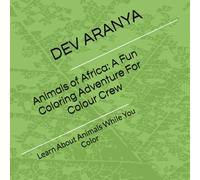 Animals of Africa: A Fun Coloring Adventure For Colour Crew: Learn About Animals While You Color