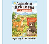 Animals of Arkansas Coloring Book: By: Cozy Kae Creations