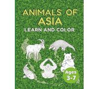Animals of Asia - Learn and Color: Fun Animal Coloring Book for Kids Ages 3-7