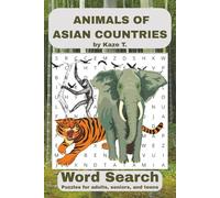 Animals of Asian Countries Word Search and Puzzle Book: Educational and Fun Word Search with Easy to Read Print about Animals in different Asian ... … Gift for Vacations, Holidays and Free Times