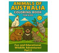 Animals of Australia - Part 2: Coloring Book for Kids: Fun and Educational Wildlife Adventures!