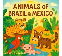 Animals of Brazil & Mexico
