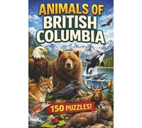 Animals of British Columbia Word Search: 150 Wildlife-Themed Puzzles