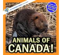 Animals of Canada!: A My Incredible World Picture Book for Children