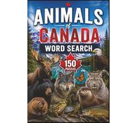 Animals of Canada Word Search: 150 Wildlife-Themed Puzzles