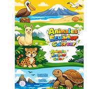 Animals of Ecuador to Color: Bilingual Spanish-English | Galapagos, Amazon & Rainforest Animals | Aged 3 and up Preschool Activity Book