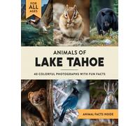 Animals of Lake Tahoe: A Wildlife Picture Book With Fun Facts Including The Rockies For Kids & Adults