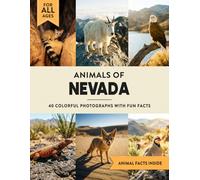 Animals of Nevada: Learn All About Silver State Wildlife in a Fun Fact Picture Book for Kids and Adults