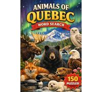 Animals of Quebec Word Search: 150 Wildlife-Themed Puzzles