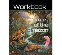 Animals of the Amazon Workbook: Reading Comprehension & Vocabulary