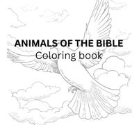 Animals of the Bible-Coloring Book: Meditate as you bring color to Bible stories
