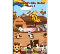 Animals of the Bible Stories: Volume 1