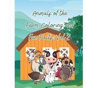 Animals of the Farm, Coloring & Fun Facts: Volume 2