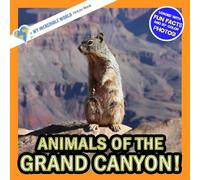 Animals of the Grand Canyon!: A My Incredible World Picture Book for Children