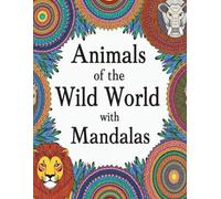 Animals of the Wild World with Mandalas