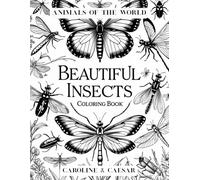 Animals Of The World: Beautiful Insects Coloring Book