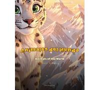 Animals Of The World: Datos curiosos para mentes curiosas / Fun Facts for Curious Minds