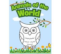 Animals of the World: Dot-to-Dot Puzzle & Coloring Book for Kids: A Fun & Educational Connect the Dots Puzzle Book for Kids