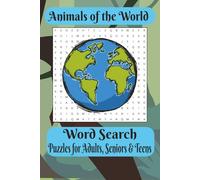 Animals of the World: Easy to Read Print about Safari, Wild life, Outdoors and More|6 X 9 inches(15.24 X 22.86 cm) 100+ pages|50+Puzzles…Gifts for Vacations, Holidays and Leisure Times