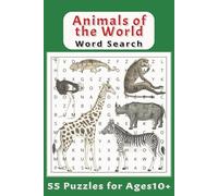 Animals of the World Word Search: A fun Word Search Puzzle Book featuring Animals from Around the World, grouped by the countries they're found. 55+ ... with 55 puzzles with solutions in the back