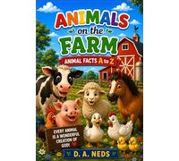 Animals on the Farm: Animal Facts A to Z