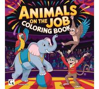 Animals on the Job: Bold and Easy Coloring Book for Kids , Travel size 6x6 ,filled with bold, easy-to-color illustrations