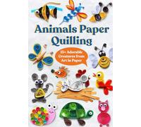 Animals Paper Quilling: 15+ Adorable Creatures from Art in Paper