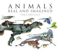 Terryl Whitlatch Animals Real and Imagined (Copertina rigida)
